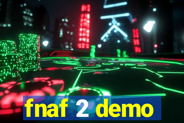 fnaf 2 demo